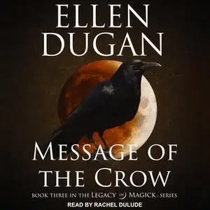 «Message of the Crow» by Ellen Dugan