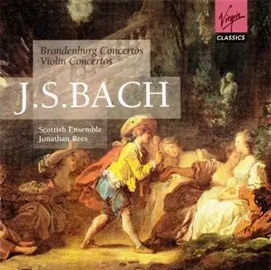 Bach - Brandenburg Concertos; Violin Concertos BWV1041-1043 (Jonathan Rees) [1998]