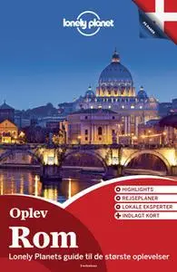 «Oplev Rom (Lonely Planet)» by Lonely Planet