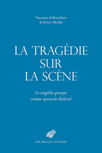 La tragédie sur la scène - Vincenzo Di Benedetto, Enrico Medda