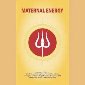 «Maternal Energy» by Shivkrupanand Swami