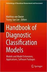 Handbook of Diagnostic Classification Models: Models and Model Extensions, Applications, Software Packages