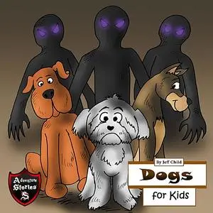 «Dogs for Kids» by Jeff Child