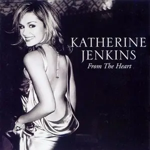 Katherine Jenkins - From The Heart - The Best Of - 2007 - Lossless