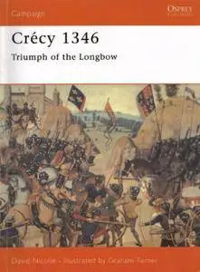 Crécy 1346: Triumph of the longbow (Osprey Campaign 71) (Repost)