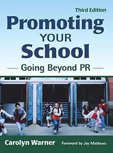 Promoting Your School: Going Beyond PR