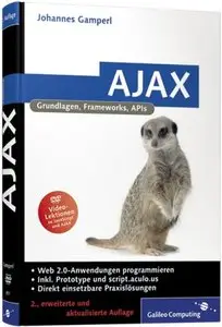 AJAX - Grundlagen, Frameworks, APIs - Johannes Gamperl (2.Aufl.)(2007)