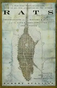 Rats: Observations on the History and Habitat of the City's Most Unwanted Inhabitants (repost)