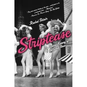 Striptease: The Untold History of the Girlie Show