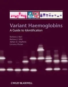 Variant Haemoglobins: A Guide to Identification (Repost)