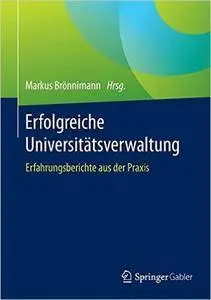 Erfolgreiche Universitätsverwaltung: Erfahrungsberichte aus der Praxis