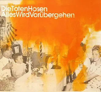 Die Toten Hosen - Alles wird vorübergehen (CDS 2005)