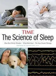 TIME The Science of Sleep: How Rest Works Wonders, What Kids Need, and The New Dream Therapy