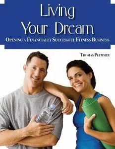 Living Your Dream: Opening a Financially Successful Fitness Business (repost)
