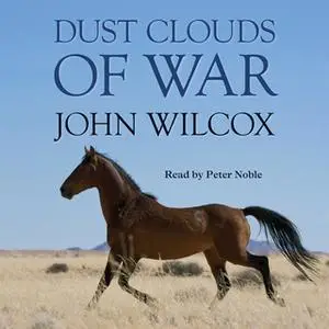 «Dust Clouds of War» by John Wilcox