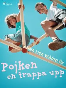 «Pojken en trappa upp» by Anna Lisa Wärnlöf