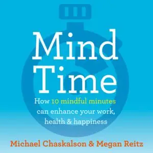 «Mind Time» by Michael Chaskalson,Megan Reitz