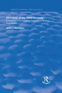 Chronicle of the Third Crusade: A Translation of the Itinerarium Peregrinorum et Gesta Regis Ricardi