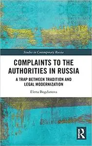 Complaints to the Authorities in Russia: A Trap Between Tradition and Legal Modernization