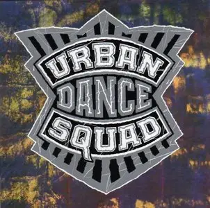 Urban Dance Squad – Mental Floss For The Globe (1990)
