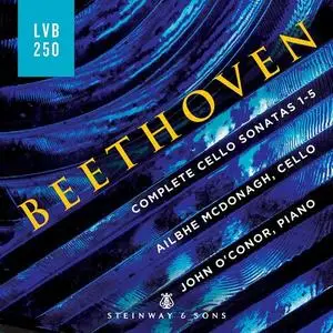 Ailbhe Mcdonagh, John O'Conor - Beethoven: Complete Cello Sonatas (2021)