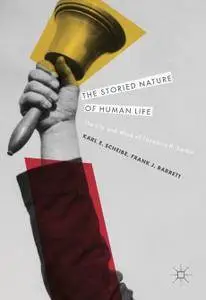 The Storied Nature of Human Life: The Life and Work of Theodore R. Sarbin