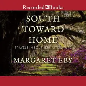 «South Toward Home» by Margaret Eby