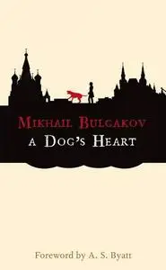 A Dog's Heart: A Monstrous Story