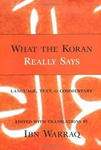 What the Koran Really Says: Language, Text and Commentary (Repost)