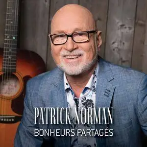 Patrick Norman - Bonheurs Partagés (2017)