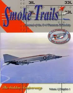 Smoke Trails: Journal of the F-4 Phantom II Society Vol.17 No.01