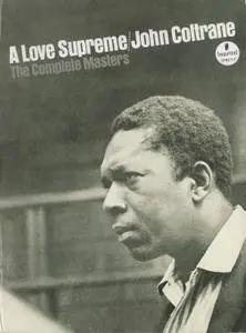 John Coltrane - A Love Supreme: The Complete Masters - Super Deluxe Edition (2015) {3CD Impulse! B0023727-02 rec 1964}