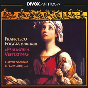 CapellaAntiqua, Bernhard Pfammatter - Francesco Foggia: Psalmodia Vespertina (2003)