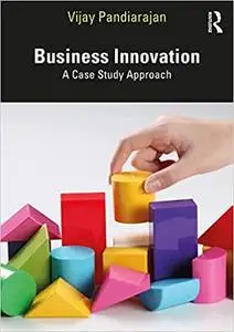 Business Innovation: A Case Study Approach