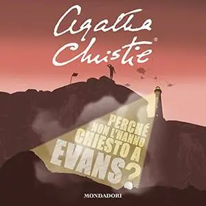 «Perché non l'hanno chiesto a Evans» by Agatha Christie, Anna Luisa Zazo, Diana Fonticoli