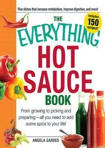 The Everything Hot Sauce Book