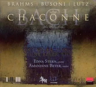 Edna Stern, Amandine Beyer - Brahms, Busoni, Lutz, Bach: Chaconne (2005) (Repost)