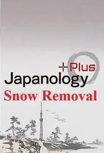 NHK - Japanology Plus: Snow Removal (2018)