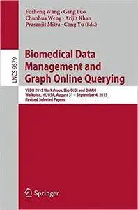 Biomedical Data Management and Graph Online Querying: VLDB 2015 Workshops