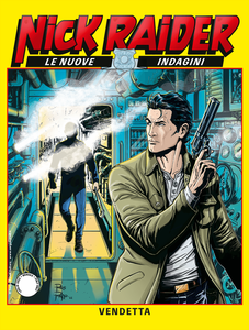 Nick Raider - Le Nuove Indagini - Volume 8 - Vendetta (A Colori)