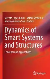 Dynamics of Smart Systems and Structures: Concepts and Applications