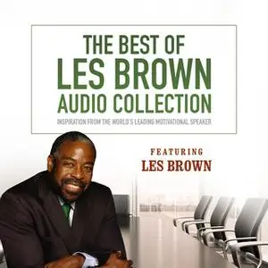 «The Best of Les Brown Audio Collection» by Les Brown