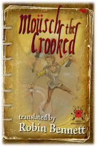 «Mousch the Crooked» by Robin Bennett