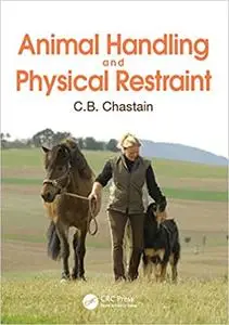 Animal Handling and Physical Restraint (Repost)