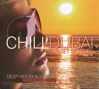 CHILLDUBAI Sunset Session vol.2 (Deep House & Lounge mixed by Tito Torres)