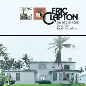 Eric Clapton - Give Me Strength: The '74/'75 Recordings (2013)
