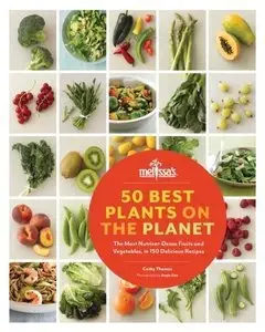 50 Best Plants on the Planet: The Most Nutrient-Dense Fruits and Vegetables, in 150 Delicious Recipes (Repost)