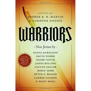 George R.R. Martin and Gardner Dozois, "Warriors"
