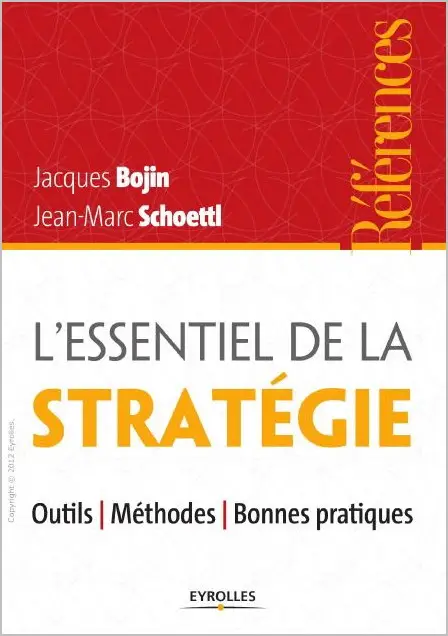 L'essentiel de la stratégie. Outils - Méthodes - Bonnes pratiques