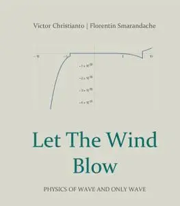 Let The Wind Blow: Physics Of Wave And Only Wave